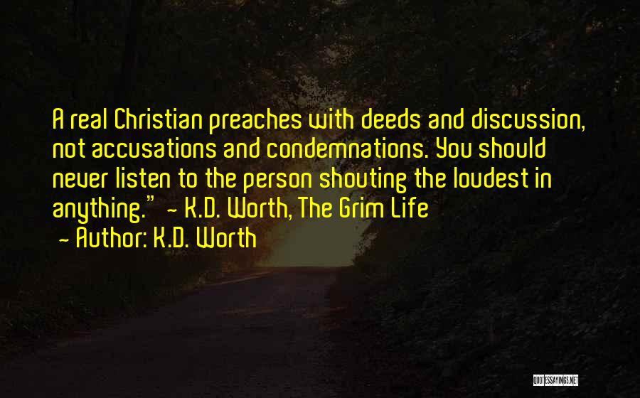 Never Listen To Quotes By K.D. Worth