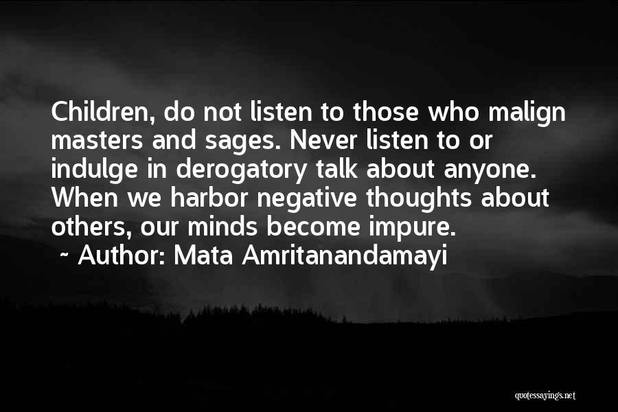 Never Listen To Quotes By Mata Amritanandamayi