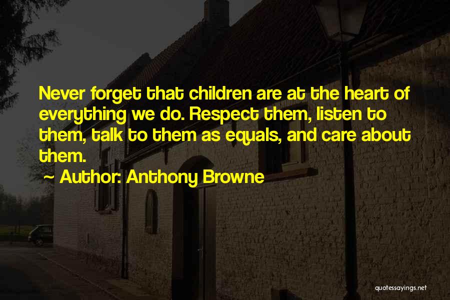 Never Listen To Your Heart Quotes By Anthony Browne