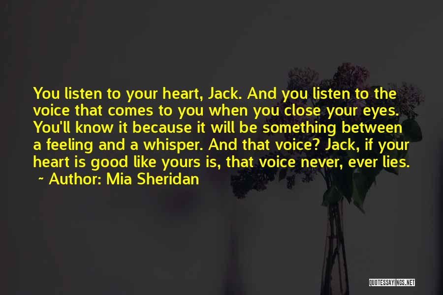 Never Listen To Your Heart Quotes By Mia Sheridan