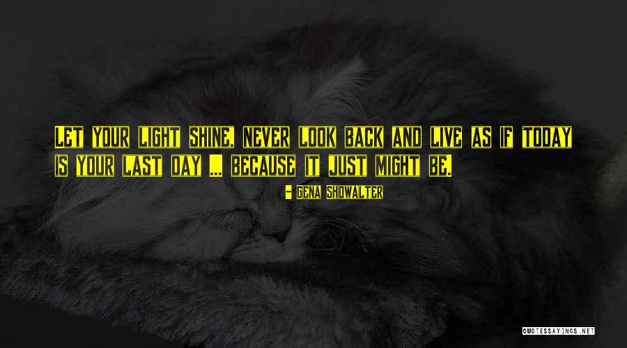 Never Look Back Love Quotes By Gena Showalter Never Look Back Love Quotes By Gena Showalter