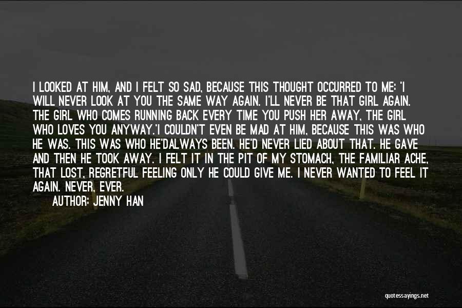 Never Look Back Sad Quotes By Jenny Han