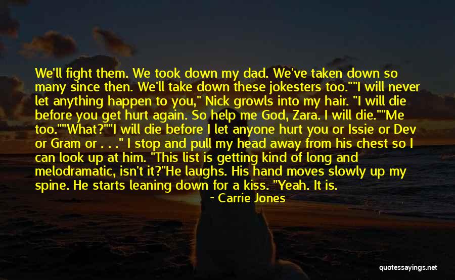 Never Look Down On Anyone Quotes By Carrie Jones Never Look Down On Anyone Quotes By Carrie Jones