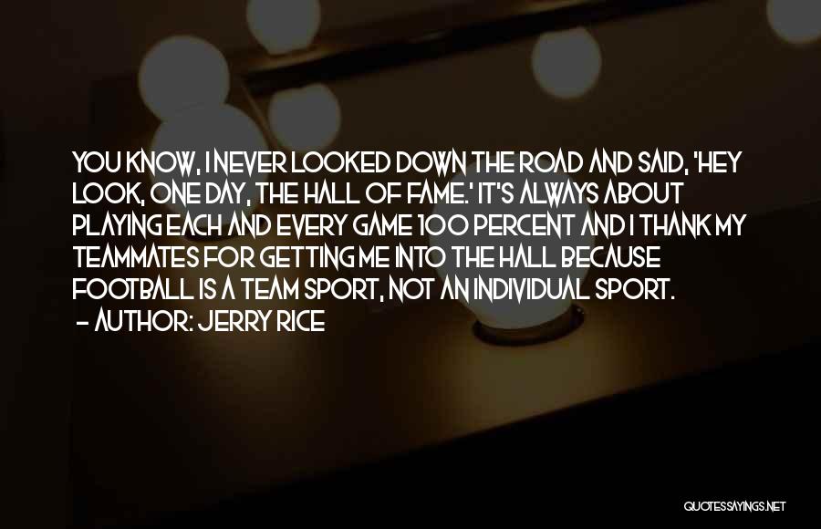 Never Look Down Quotes By Jerry Rice
