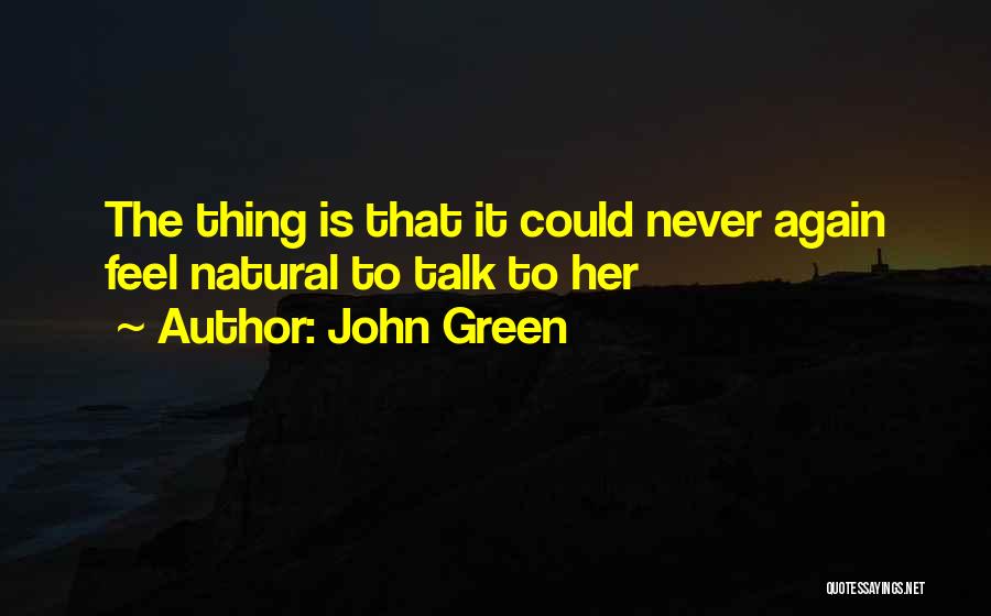 Never Looking Back And Moving On Quotes By John Green