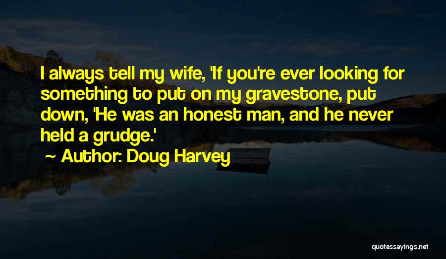 Never Looking Down Quotes By Doug Harvey