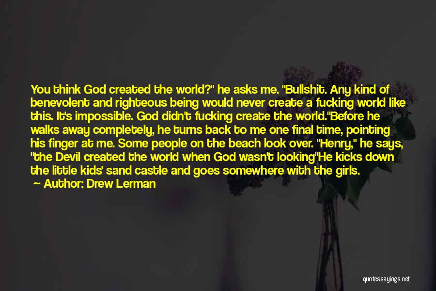 Never Looking Down Quotes By Drew Lerman