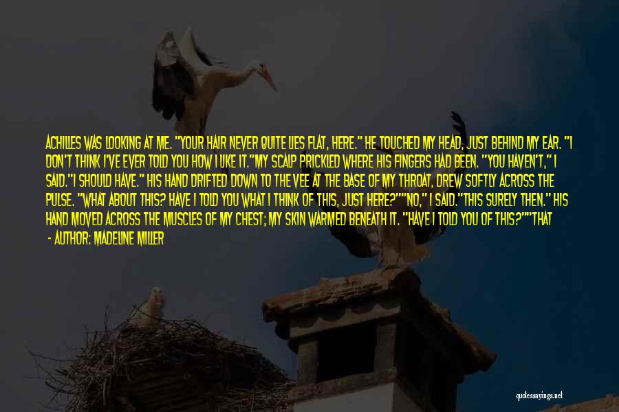 Never Looking Down Quotes By Madeline Miller Never Looking Down Quotes By Madeline Miller