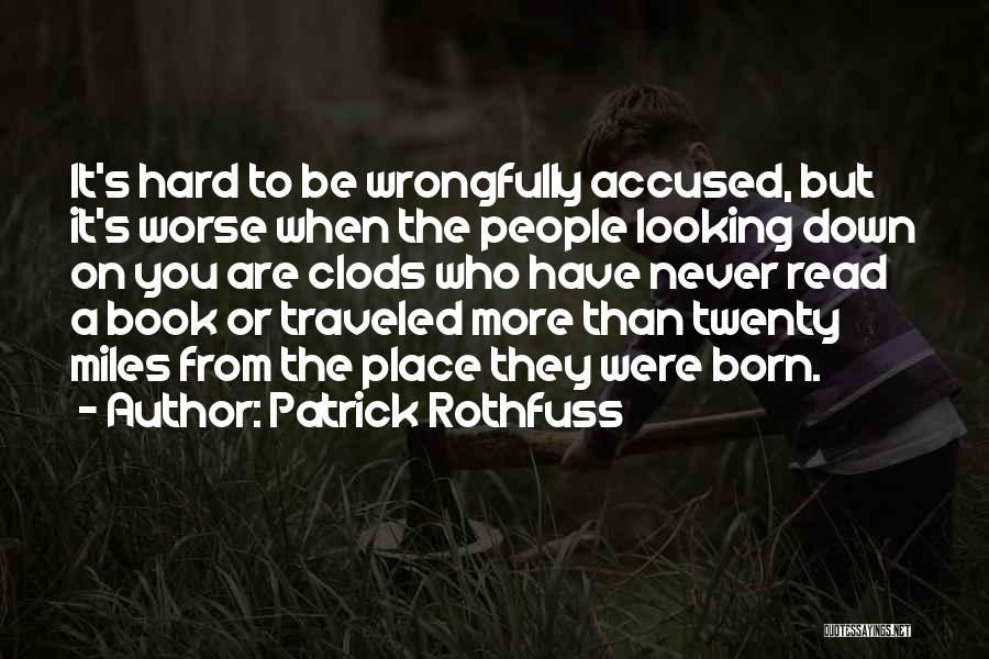 Never Looking Down Quotes By Patrick Rothfuss