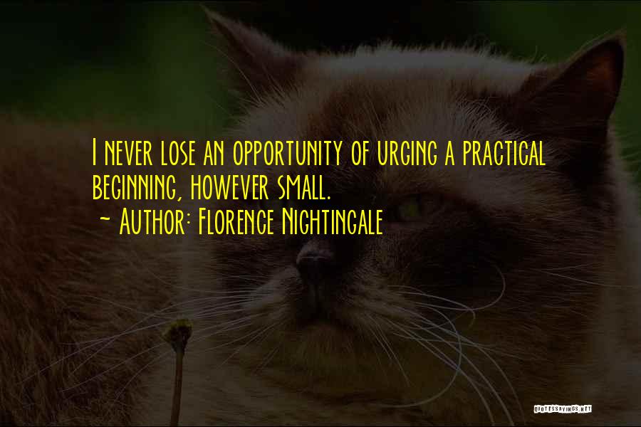 Never Lose An Opportunity Quotes By Florence Nightingale