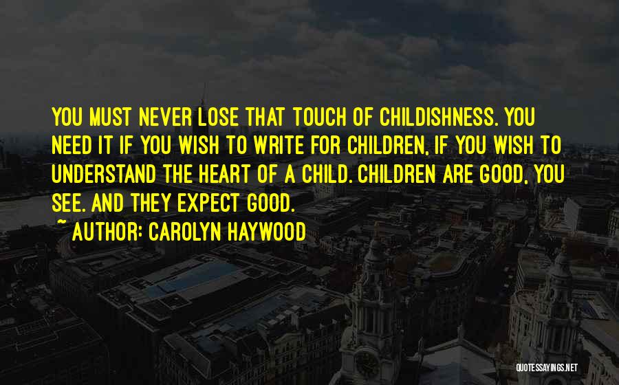Never Lose Heart Quotes By Carolyn Haywood