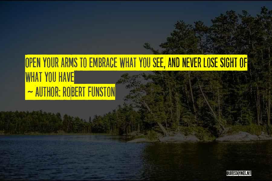 Never Lose Heart Quotes By Robert Funston