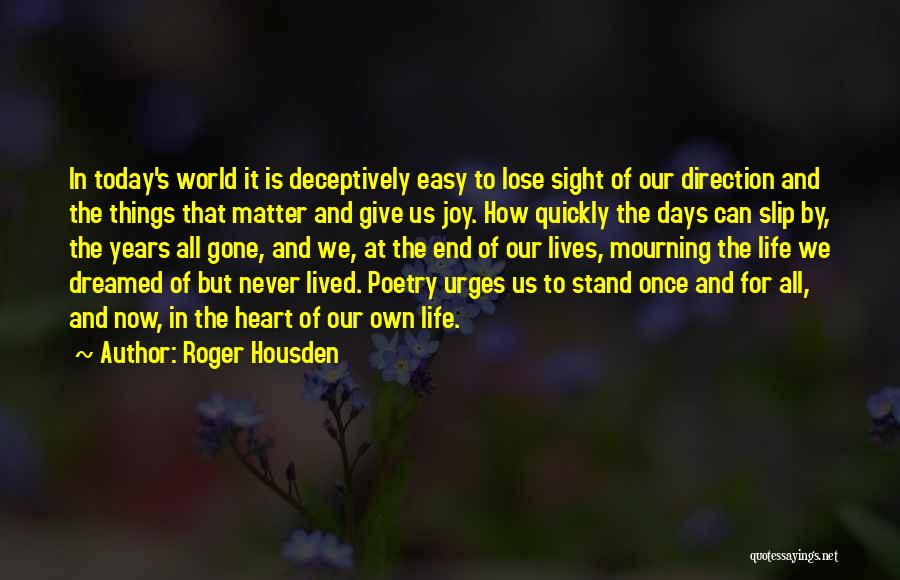 Never Lose Heart Quotes By Roger Housden
