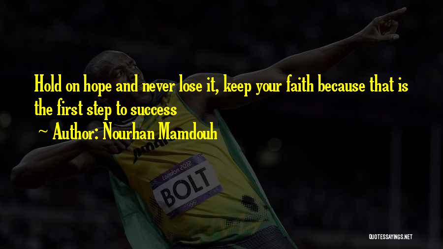 Never Lose Hope And Faith Quotes By Nourhan Mamdouh