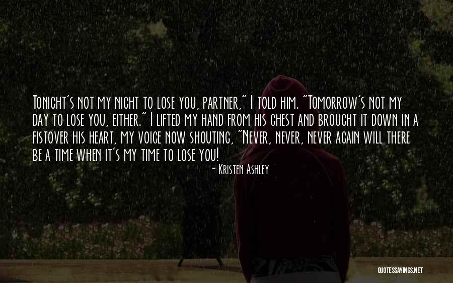 Never Lose My Hand Quotes By Kristen Ashley Never Lose My Hand Quotes By Kristen Ashley