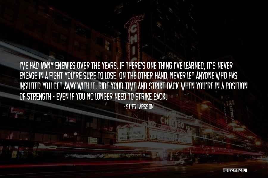 Never Lose My Hand Quotes By Stieg Larsson Never Lose My Hand Quotes By Stieg Larsson
