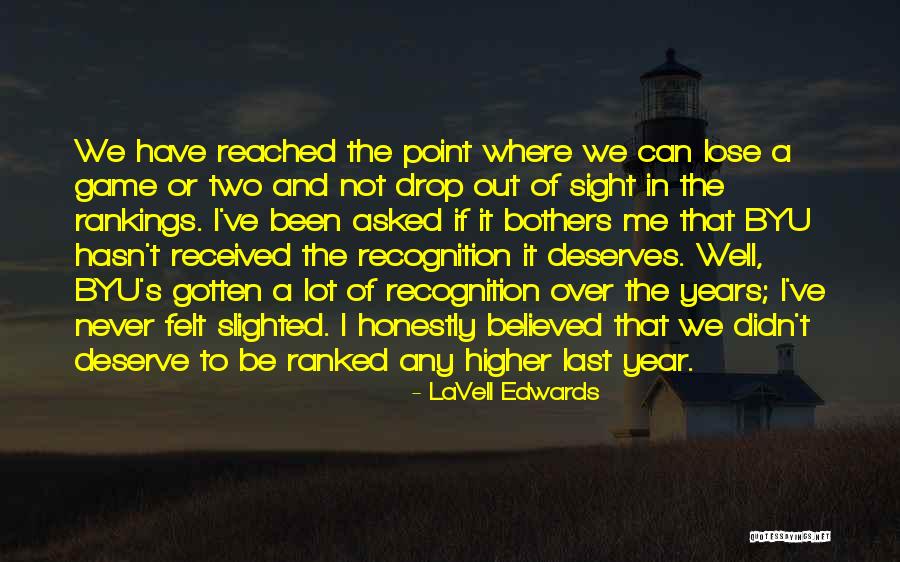 Never Lose Sight Quotes By LaVell Edwards Never Lose Sight Quotes By LaVell Edwards
