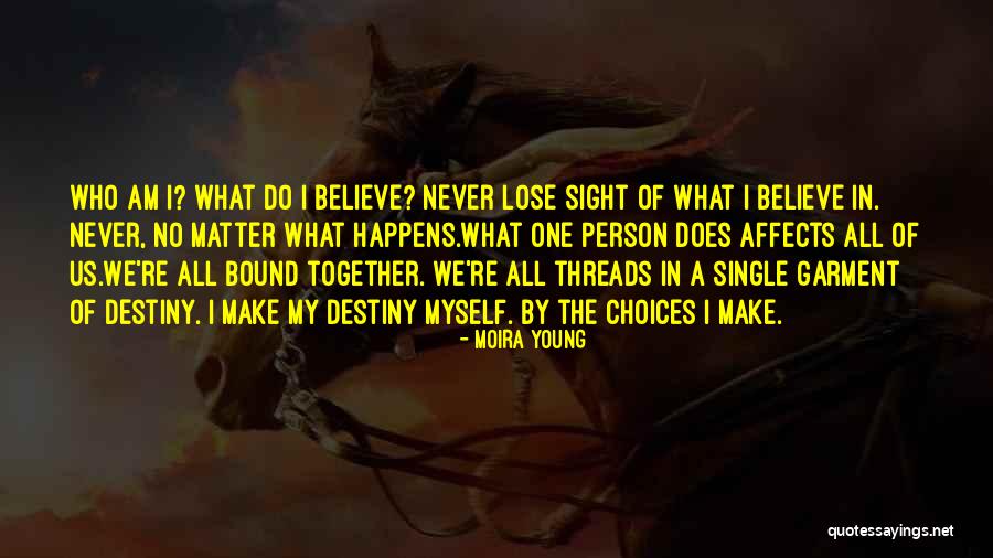 Never Lose Sight Quotes By Moira Young Never Lose Sight Quotes By Moira Young