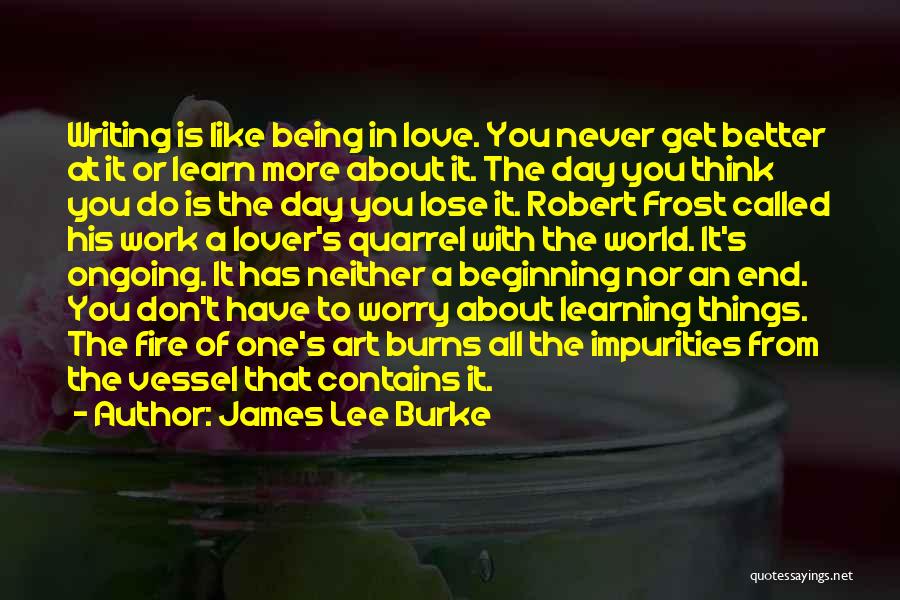 Never Lose The One You Love Quotes By James Lee Burke Never Lose The One You Love Quotes By James Lee Burke