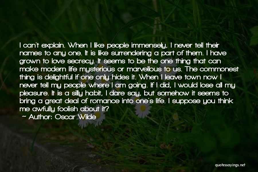 Never Lose The One You Love Quotes By Oscar Wilde Never Lose The One You Love Quotes By Oscar Wilde