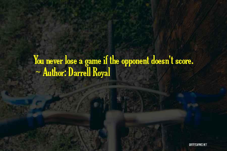 Never Lose You Quotes By Darrell Royal