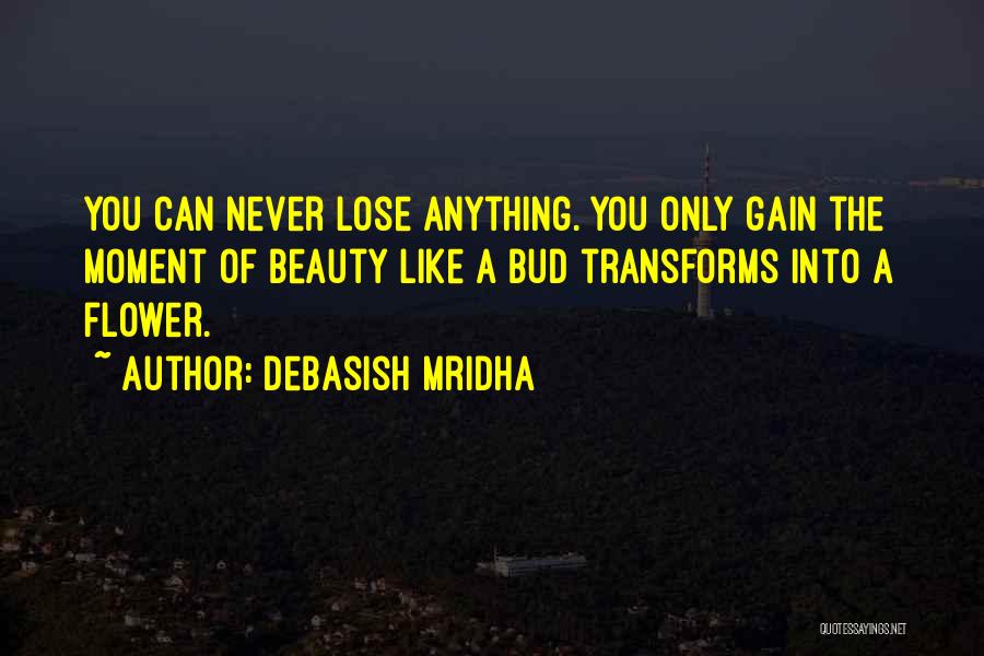 Never Lose You Quotes By Debasish Mridha