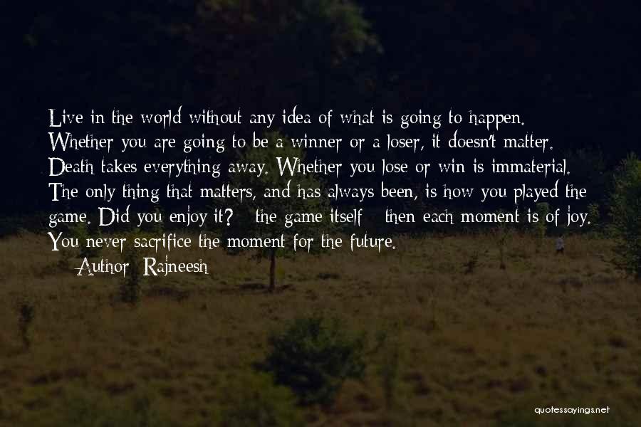 Never Lose You Quotes By Rajneesh