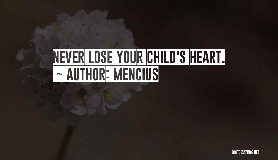 Never Lose Your Heart Quotes By Mencius