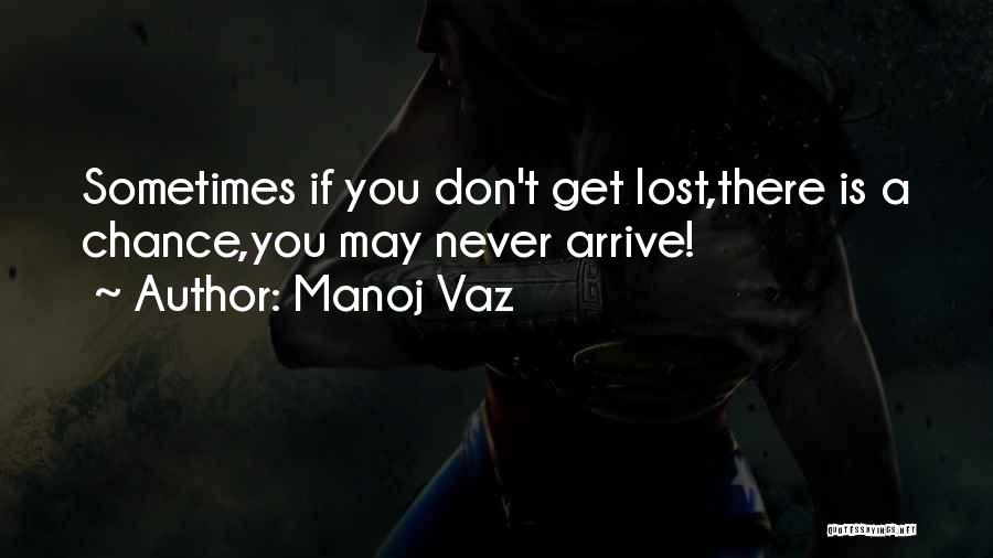 Never Lost Quotes By Manoj Vaz
