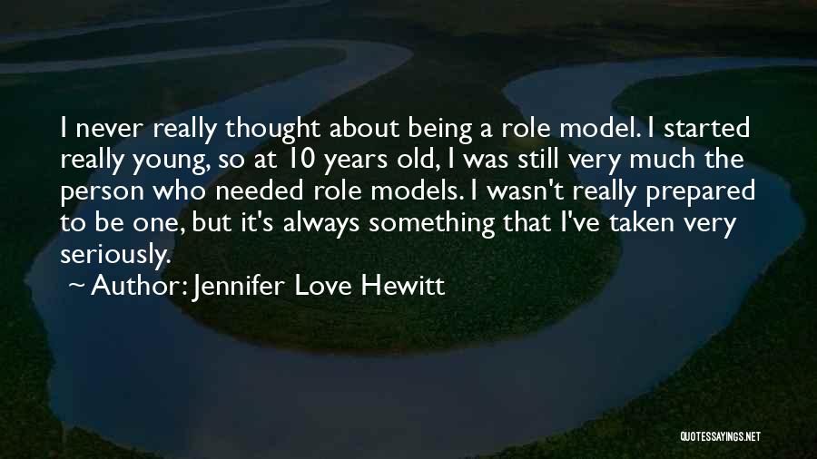 Never Love A Person Quotes By Jennifer Love Hewitt