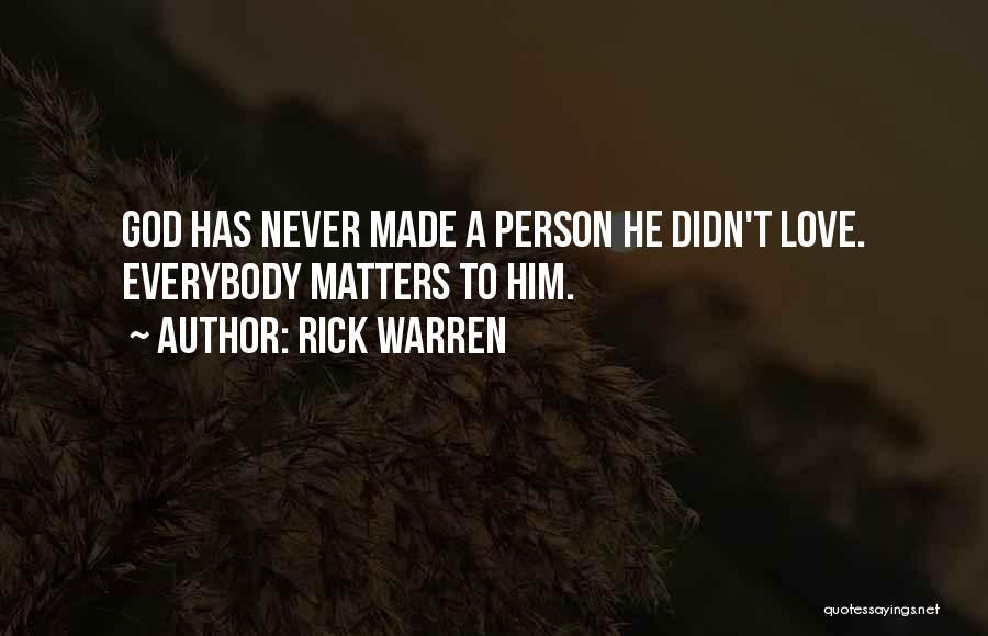 Never Love A Person Quotes By Rick Warren