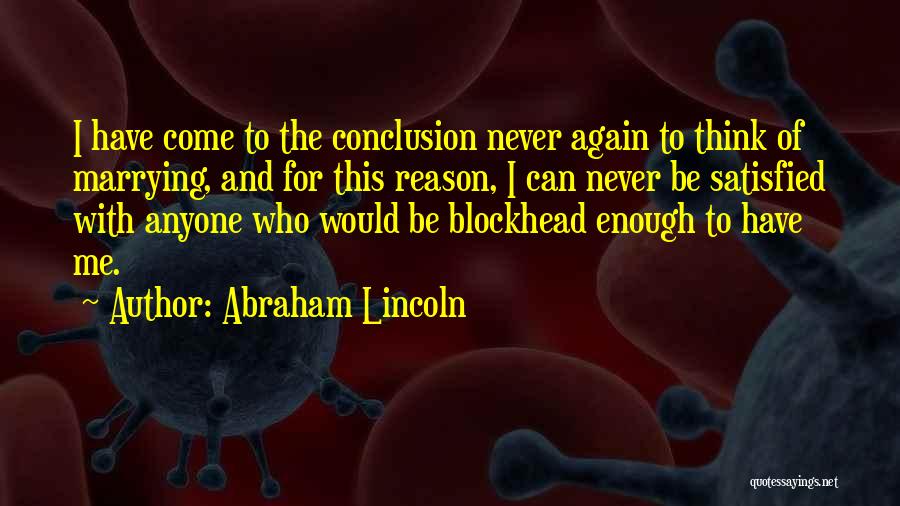 Never Love Again Quotes By Abraham Lincoln