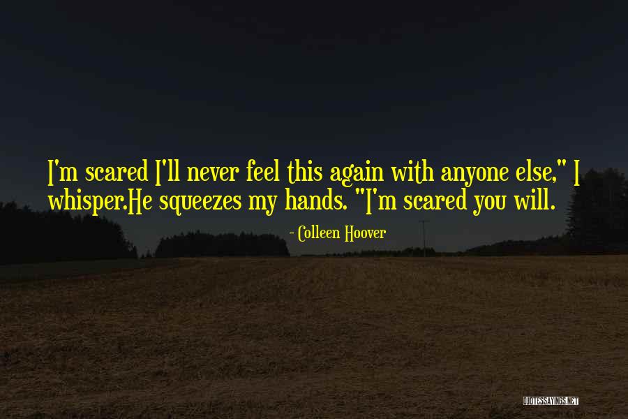 Never Love Again Quotes By Colleen Hoover Never Love Again Quotes By Colleen Hoover