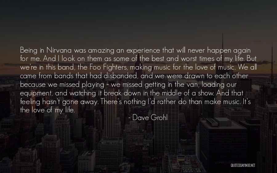 Never Love Again Quotes By Dave Grohl Never Love Again Quotes By Dave Grohl