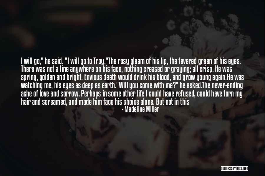 Never Love Again Quotes By Madeline Miller Never Love Again Quotes By Madeline Miller
