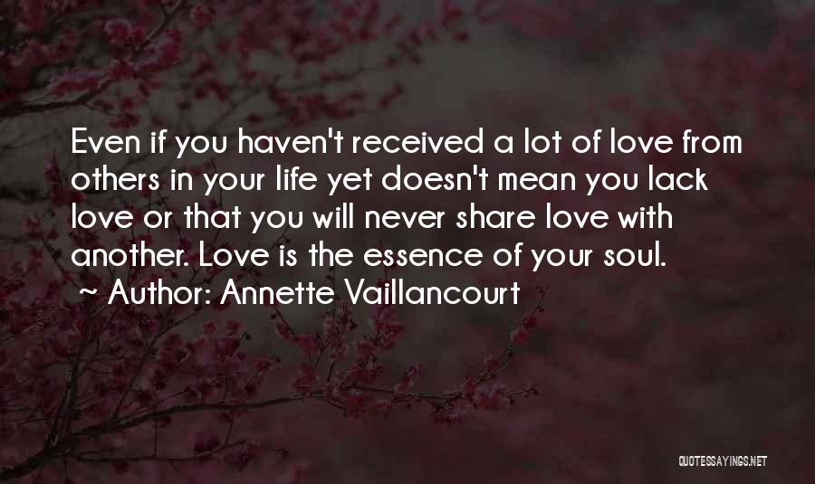 Never Love Someone Who Doesn't Love You Quotes By Annette Vaillancourt