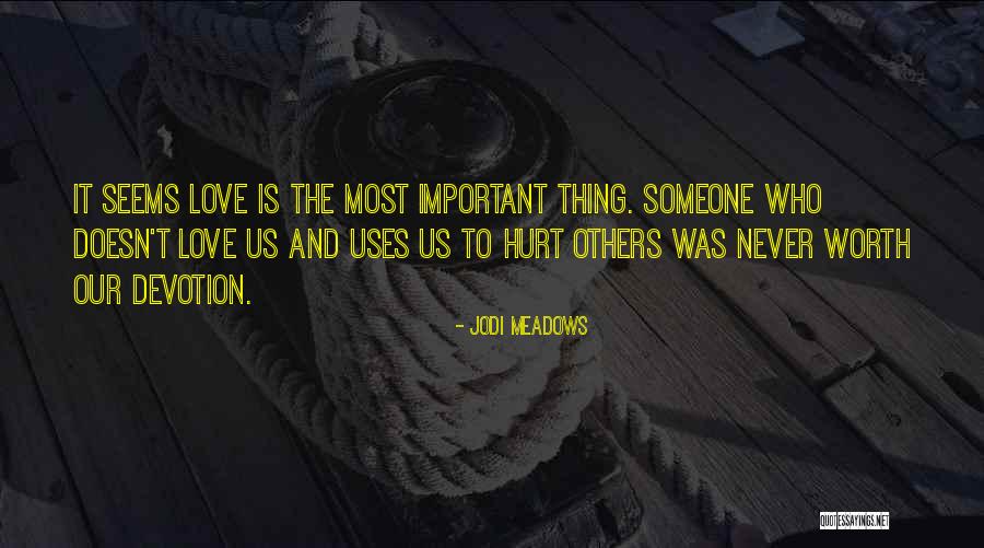 Never Love Someone Who Quotes By Jodi Meadows Never Love Someone Who Quotes By Jodi Meadows