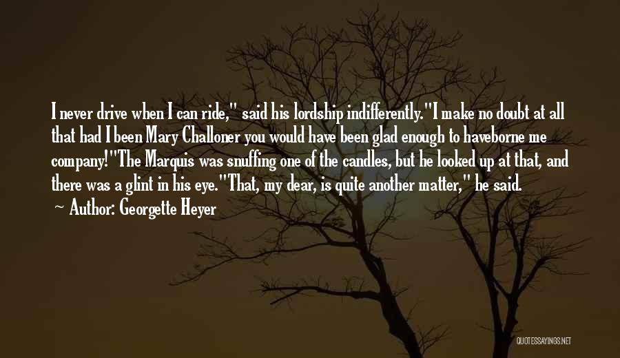 Never Love Your Company Quotes By Georgette Heyer