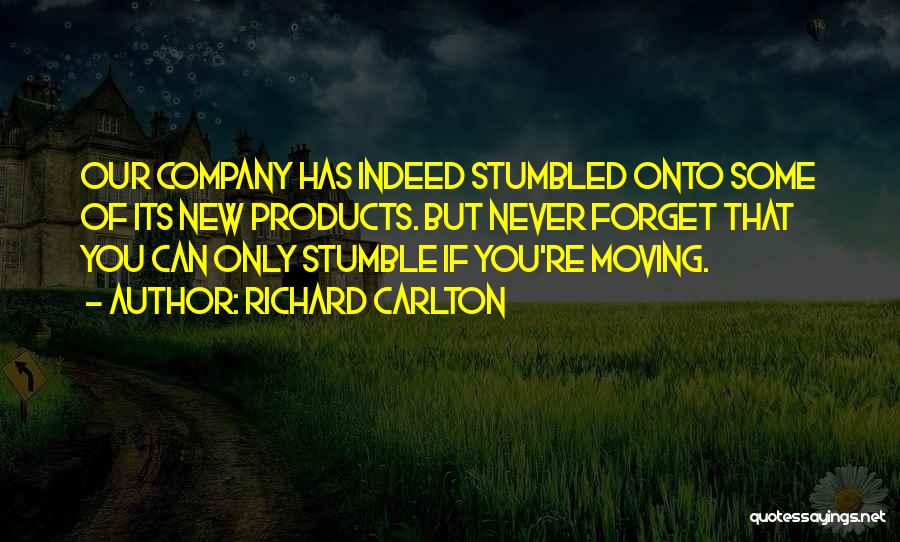 Never Love Your Company Quotes By Richard Carlton