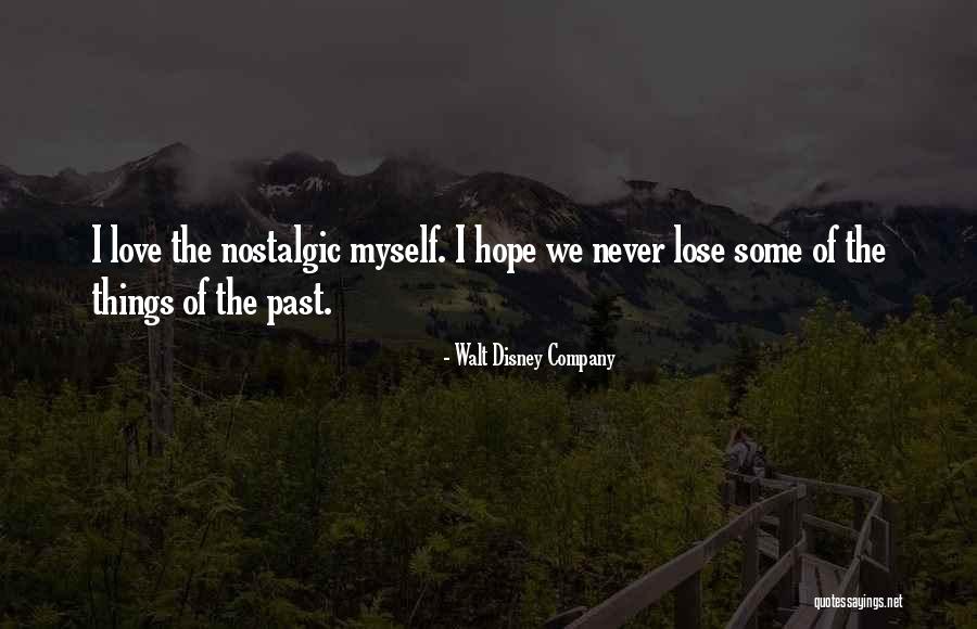 Never Love Your Company Quotes By Walt Disney Company Never Love Your Company Quotes By Walt Disney Company