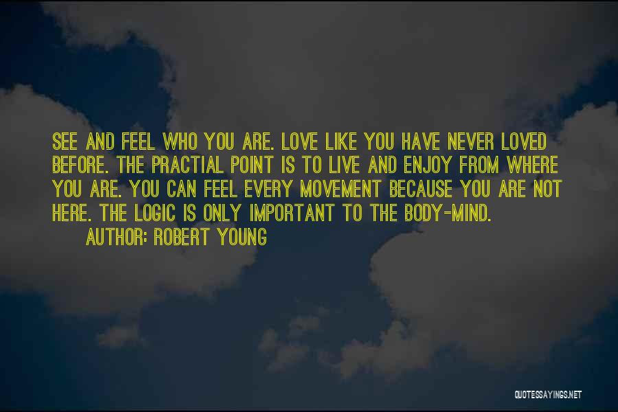 Never Loved Like This Before Quotes By Robert Young