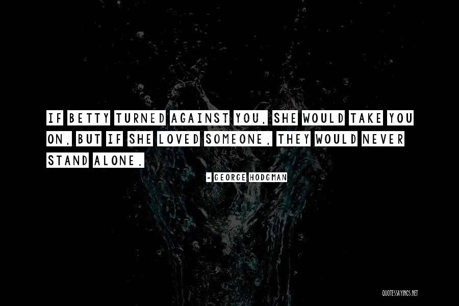 Never Loved You Quotes By George Hodgman Never Loved You Quotes By George Hodgman