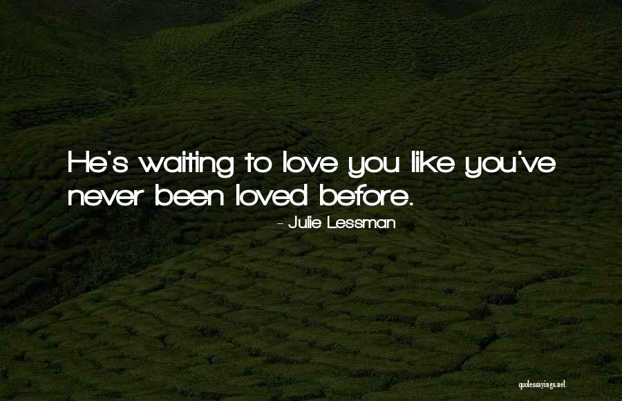 Never Loved You Quotes By Julie Lessman Never Loved You Quotes By Julie Lessman