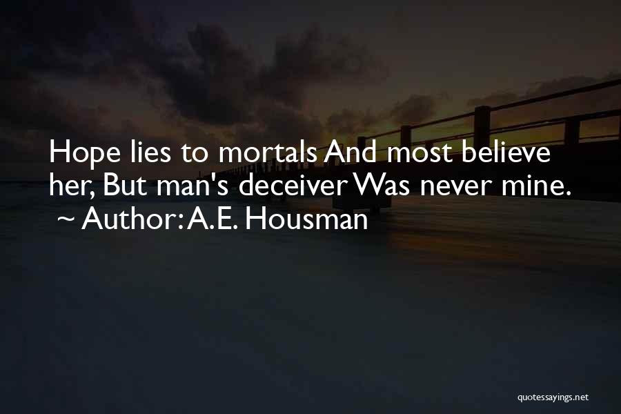 Never Lying Quotes By A.E. Housman