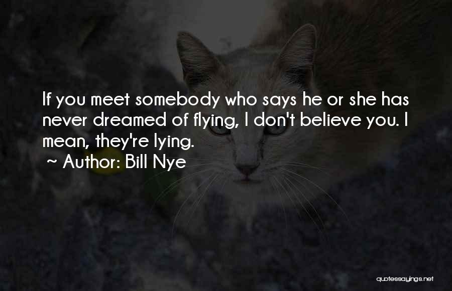 Never Lying Quotes By Bill Nye