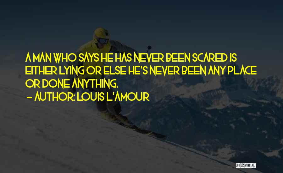 Never Lying Quotes By Louis L'Amour