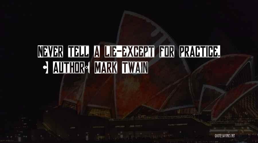 Never Lying Quotes By Mark Twain