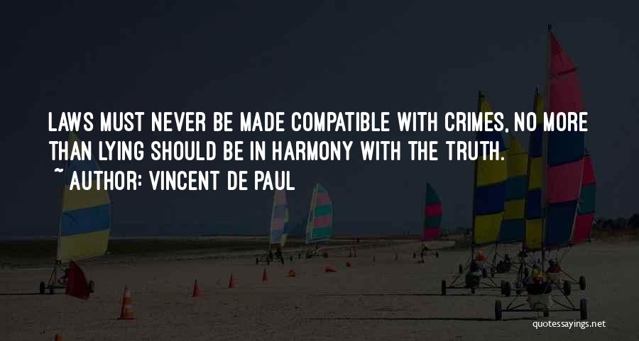 Never Lying Quotes By Vincent De Paul