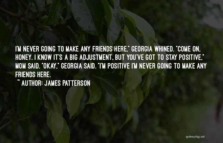 Never Make Best Friends Quotes By James Patterson