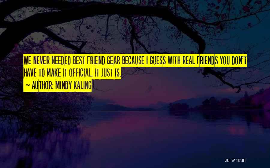 Never Make Best Friends Quotes By Mindy Kaling